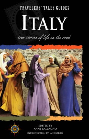 Italy: True Tales of Life on the Road (Travelers' Tales)