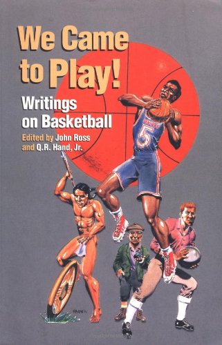 We Came to Play: Writings on Basketball (Io Poetry)