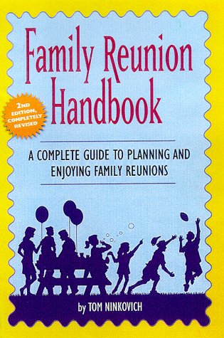 Family Reunion Handbook: A Complete Guide for Reunion Planners