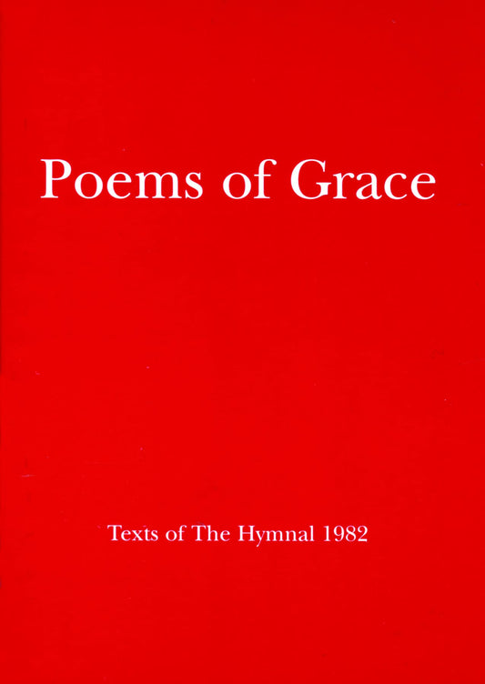 Poems of Grace: Texts of the Hymnal 1982