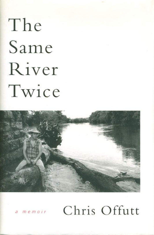 The Same River Twice: A Memoir