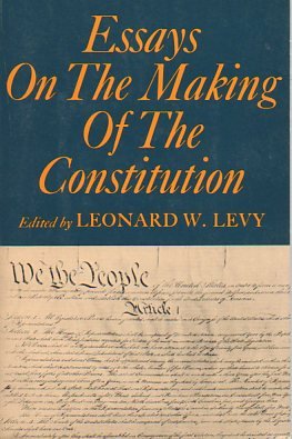 Essays on the Making of the Constitution
