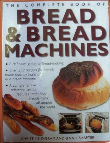 The Complete Book of Bread & Bread Machines