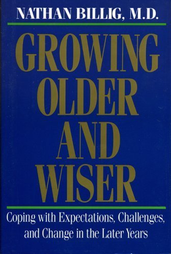 Growing Older & Wiser: Coping with Expectations, Challenges, and Change in the Later Years