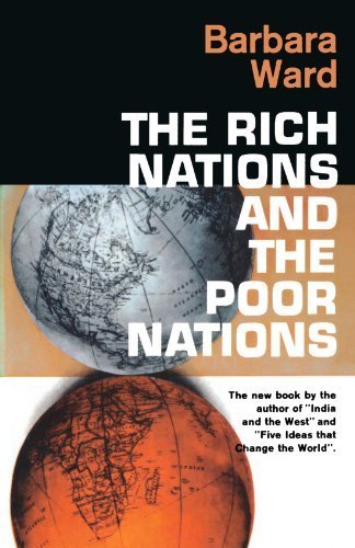 The Rich Nations and the Poor Nations by Barbara Ward (1962-05-17)