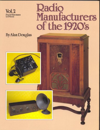 Radio Manufacturers of the 1920's: Vol. 2
