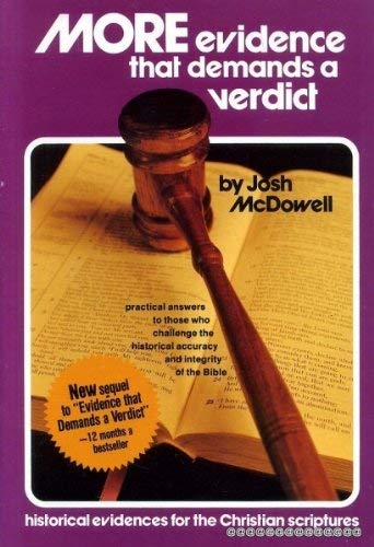 More Evidenece That Demands a Verdict: Historical Evidences for the Christian Faith