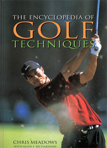 Encyclopedia of Golf Techniques by Chris Meadows (2001-05-03)