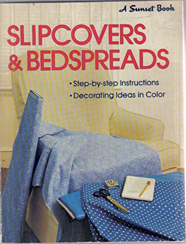 Slipcovers and Bedspreads (Sunset Book)