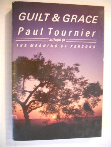 Guilt and Grace: A Psychological Study