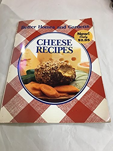 Better Homes and Gardens Cheese Recipes