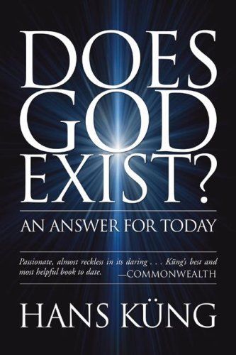 Does God Exist? An Answer For Today