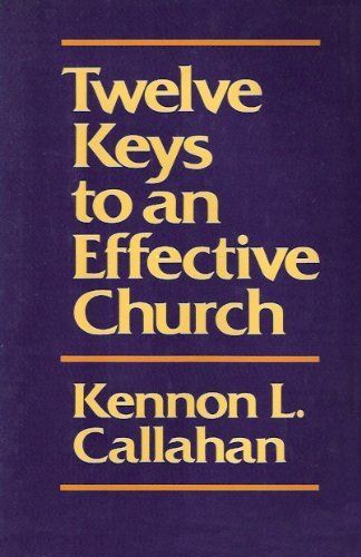 Twelve Keys to an Effective Church