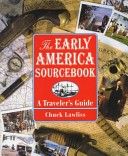 Early America Sourcebook - A Traveler's Guide (Traveler's Guides)