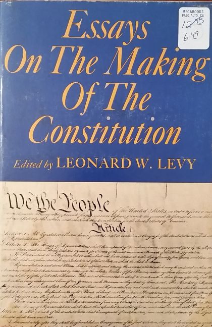 Essays On the Making of the Constitution