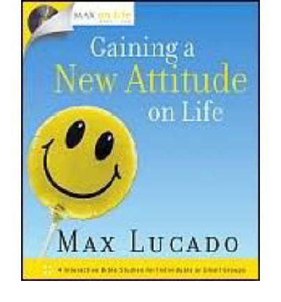 Gaining a New Attitude on Life (Max on Life)