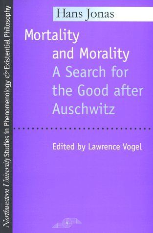 Mortality and Morality - A Search For Good After Auschwitz (Step)