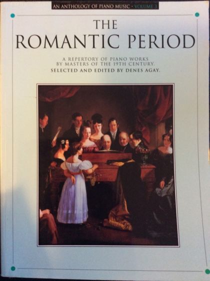 An Anthology of Piano Music Vol 3 - The Romantic Period