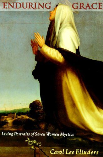 Enduring Grace - Living Portraits of Seven Women Mystics