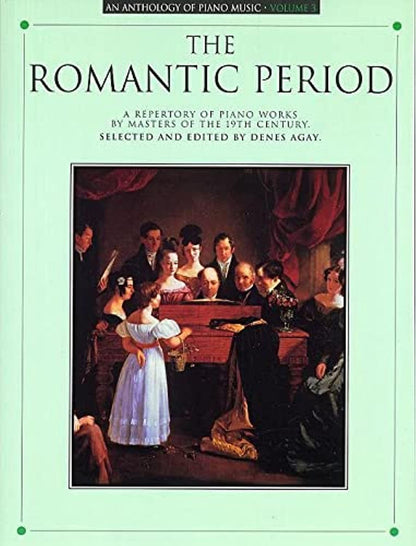 An Anthology of Piano Music Volume 3: The Romantic Period