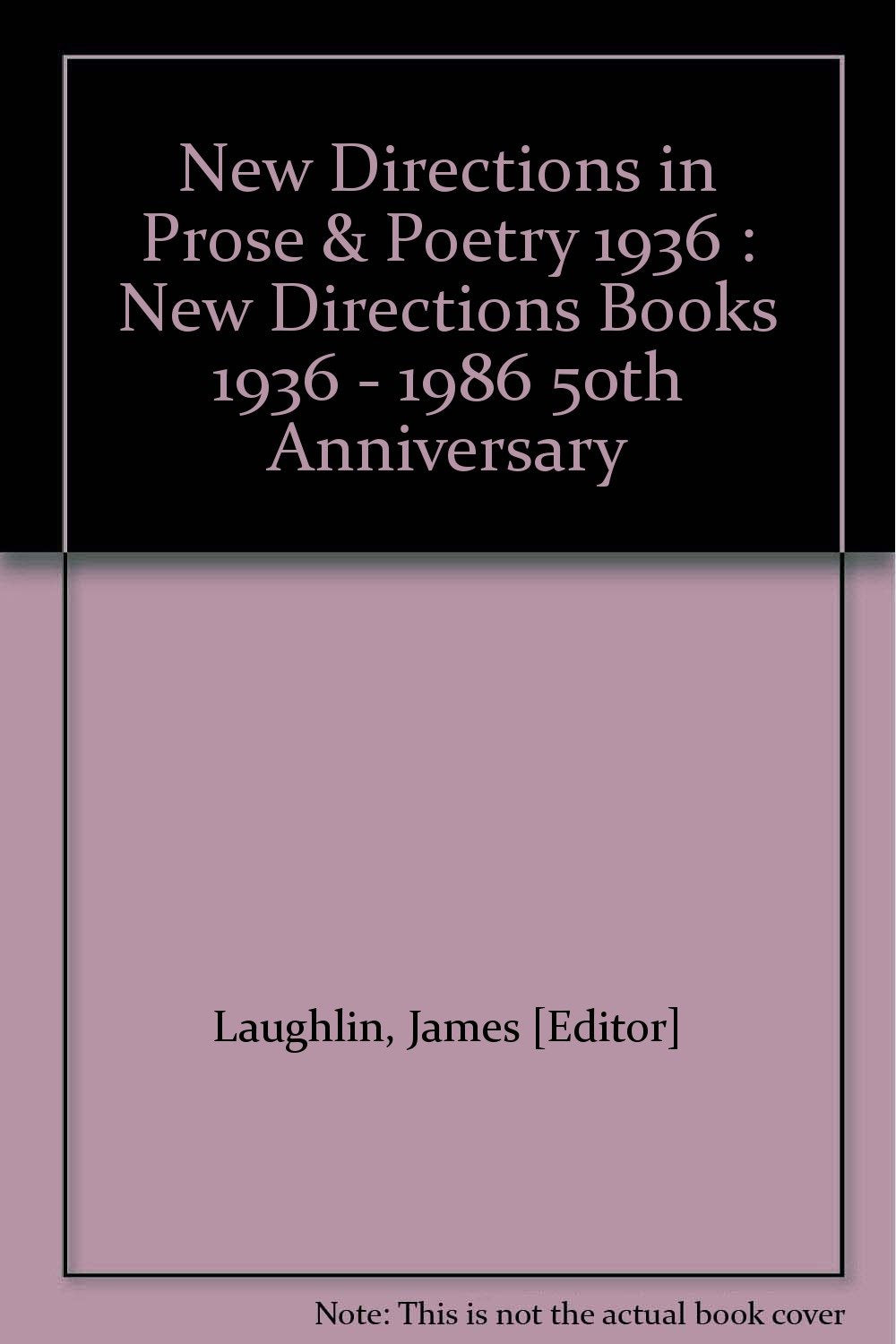 New Directions in Prose & Poetry 1936 : New Directions Books 1936 - 1986 50th Anniversary