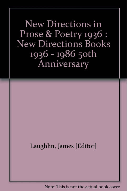 New Directions in Prose & Poetry 1936 : New Directions Books 1936 - 1986 50th Anniversary