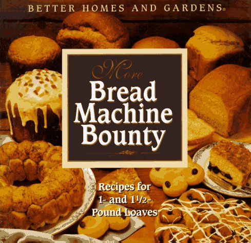 More Bread Machine Bounty