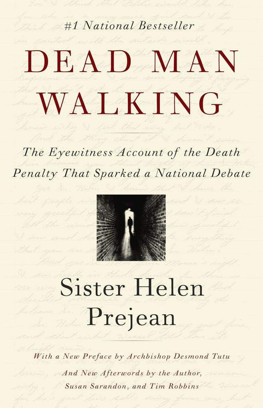 Dead Man Walking : An Eyewitness Account of the Death Penalty in the United States