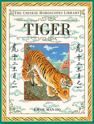 Tiger (The Chinese Horoscopes Library)