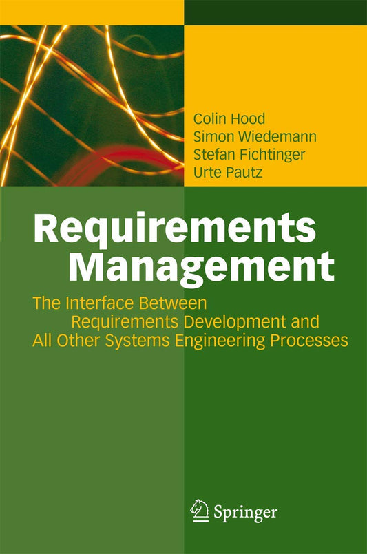 Requirements Management: The Interface Between Requirements Development and All Other Systems Engineering Processes