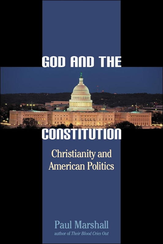God and the Constitution: Christianity and American Politics