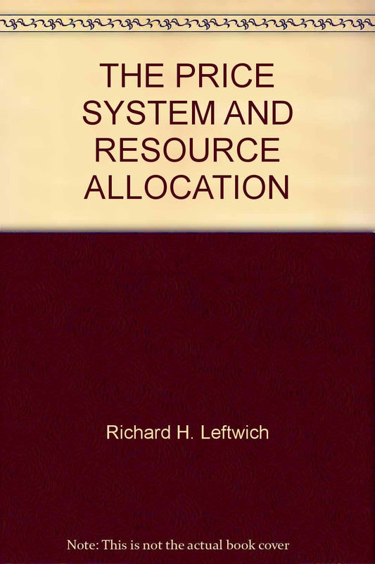 THE PRICE SYSTEM AND RESOURCE ALLOCATION