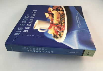 The Big Book of Breakfast: Serious Comfort Food for Any Time of the Day