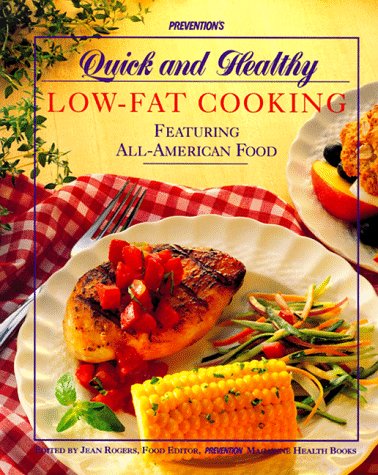 Prevention's Quick and Healthy Low-Fat Cooking: Featuring All-American Food