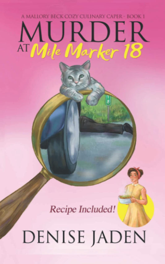 Murder at Mile Marker 18: A Zany Cat Mystery Full of Twists