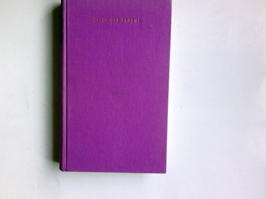 Reich der Traume: Kulturgeschichte Erforschung Deutung