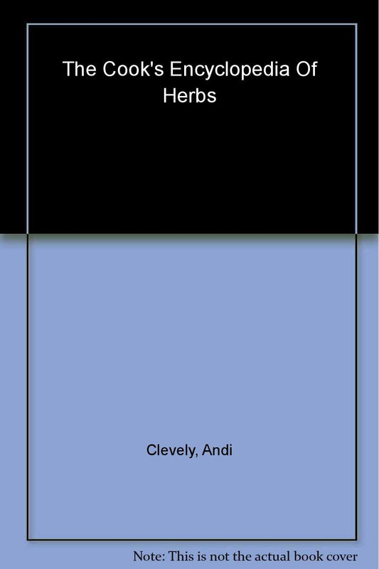 The Cook's Encyclopedia of Herbs