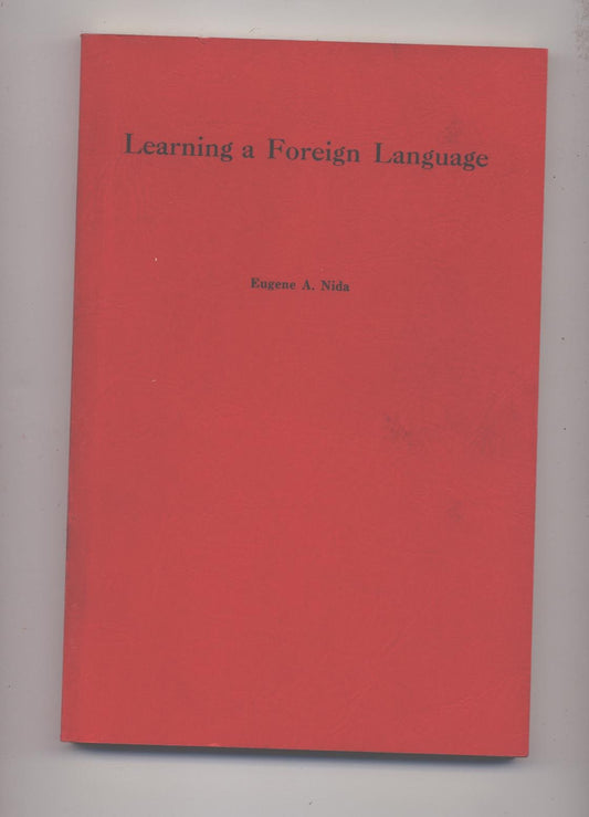 Learning a foreign language: A handbook prepared especially for missionaries