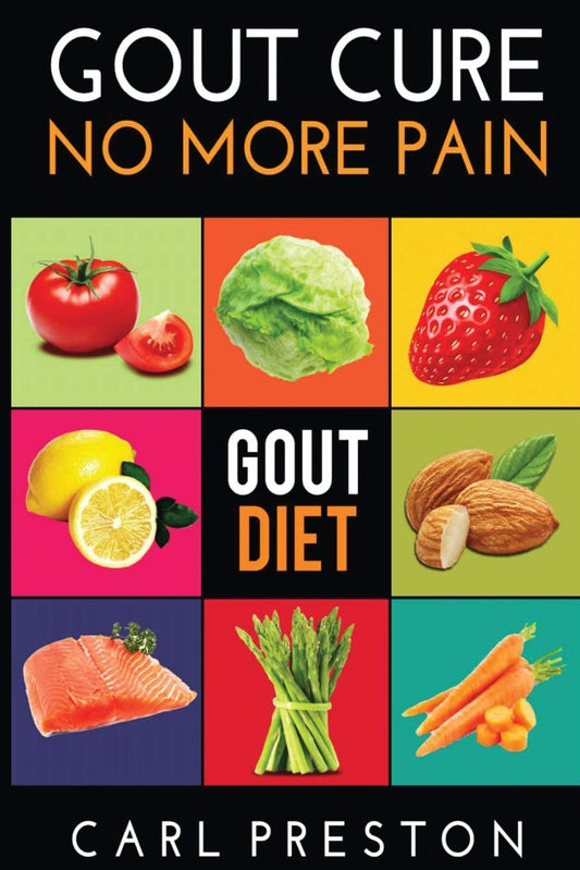 Gout Diet: The Anti-Inflammatory Gout Diet: 50+ Gout Cookbook Videos and Gout Recipes: Pain Free in 30 Days Gout Treatment. (Gout Diet, Gout ... Diet, Gout Handbook, Gout Treatments)