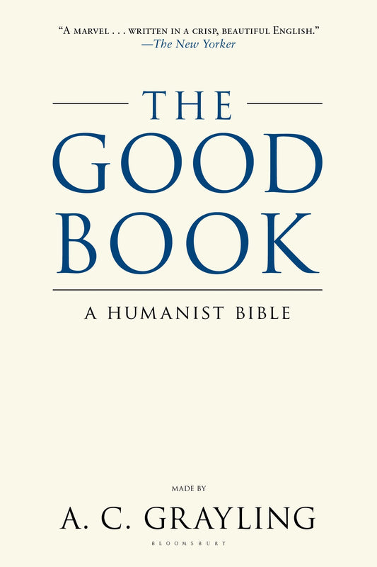 The Good Book: A Humanist Bible