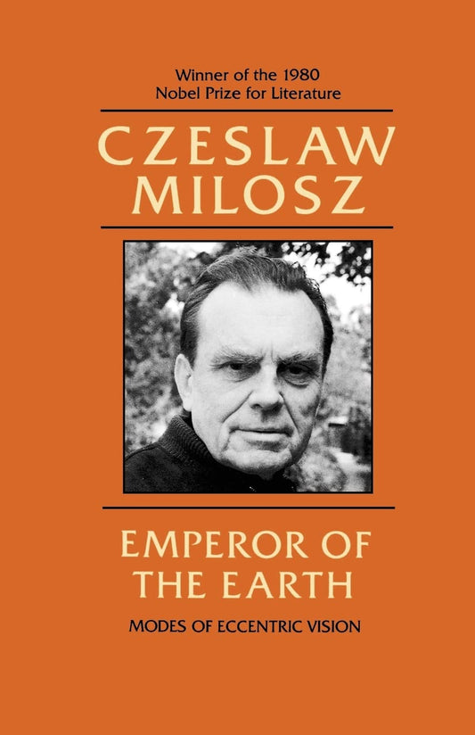 Emperor of the Earth: Modes of Eccentric Vision