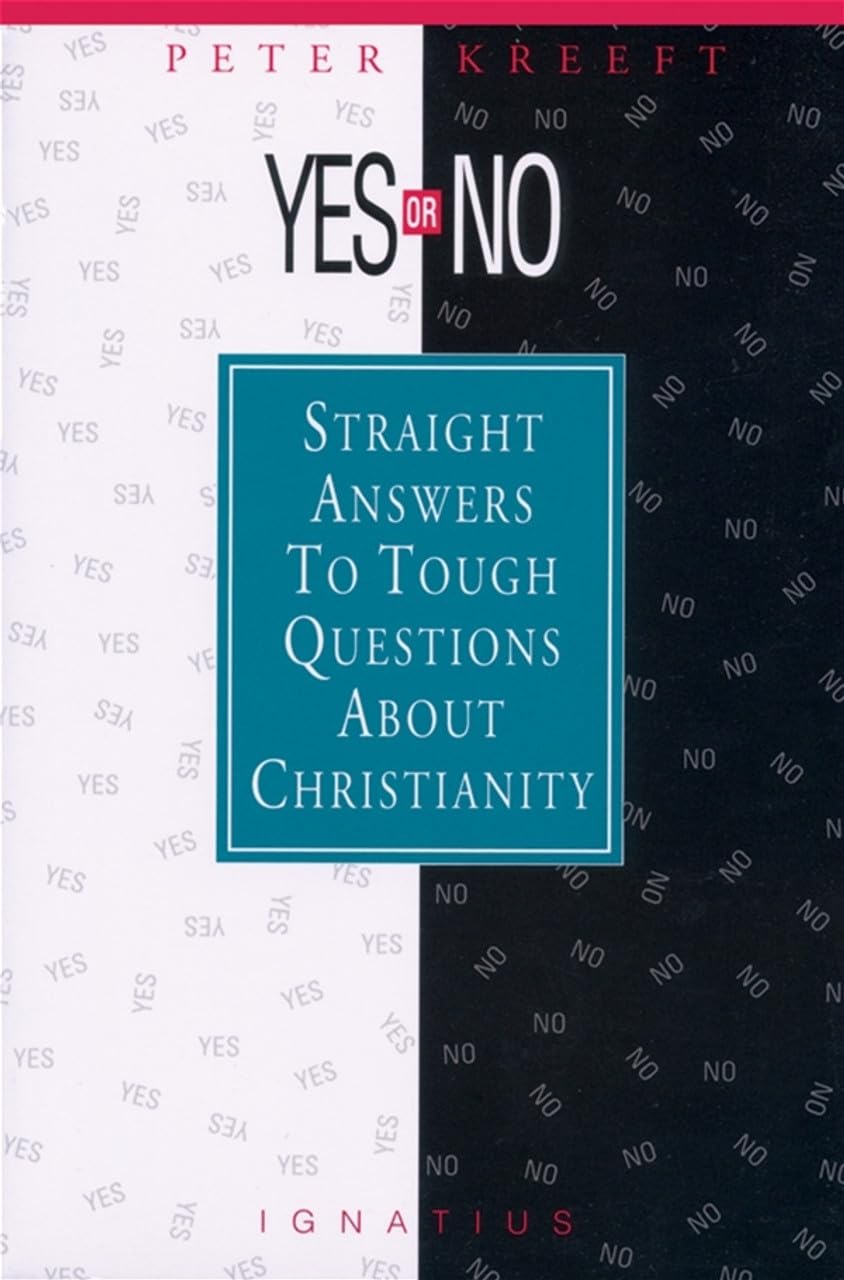 Yes or No?: Straight Answers to Tough Questions About Christianity