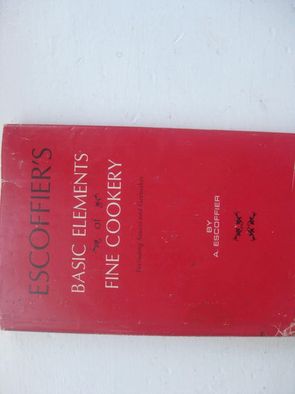 Escoffier's Basic Elements of Fine Cookery, Including Sauces and Garnishes