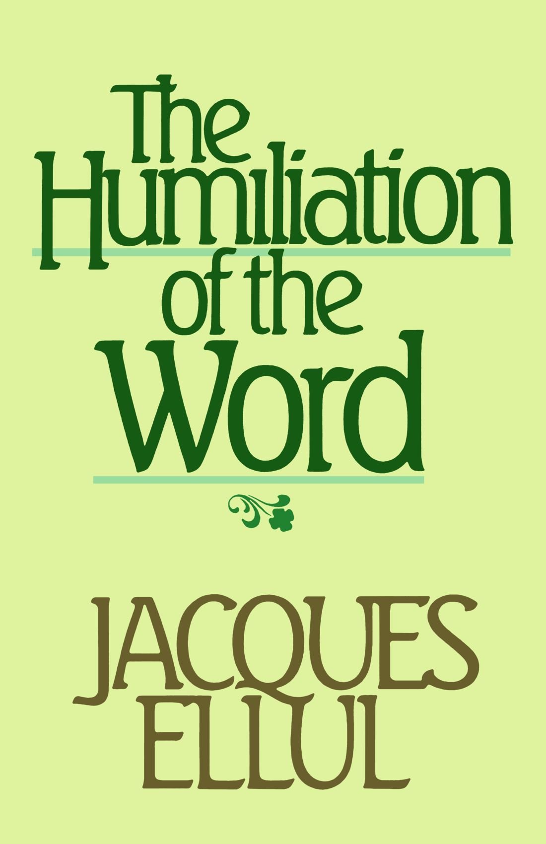 The Humiliation of the Word (English and French Edition)