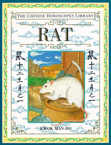 Rat (The Chinese Horoscopes Library)