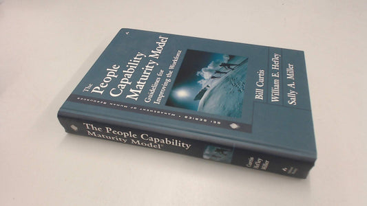 The People Capability Maturity Model: Guidelines for Improving the Workforce