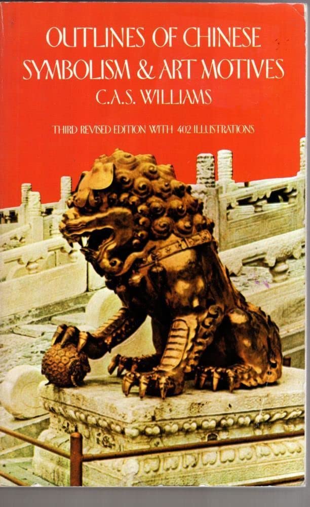 Outlines of Chinese Symbolism and Art Motives (Dover Fine Art, History of Art)