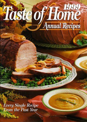 Taste of Home Annual Recipes -1999