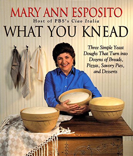 What You Knead