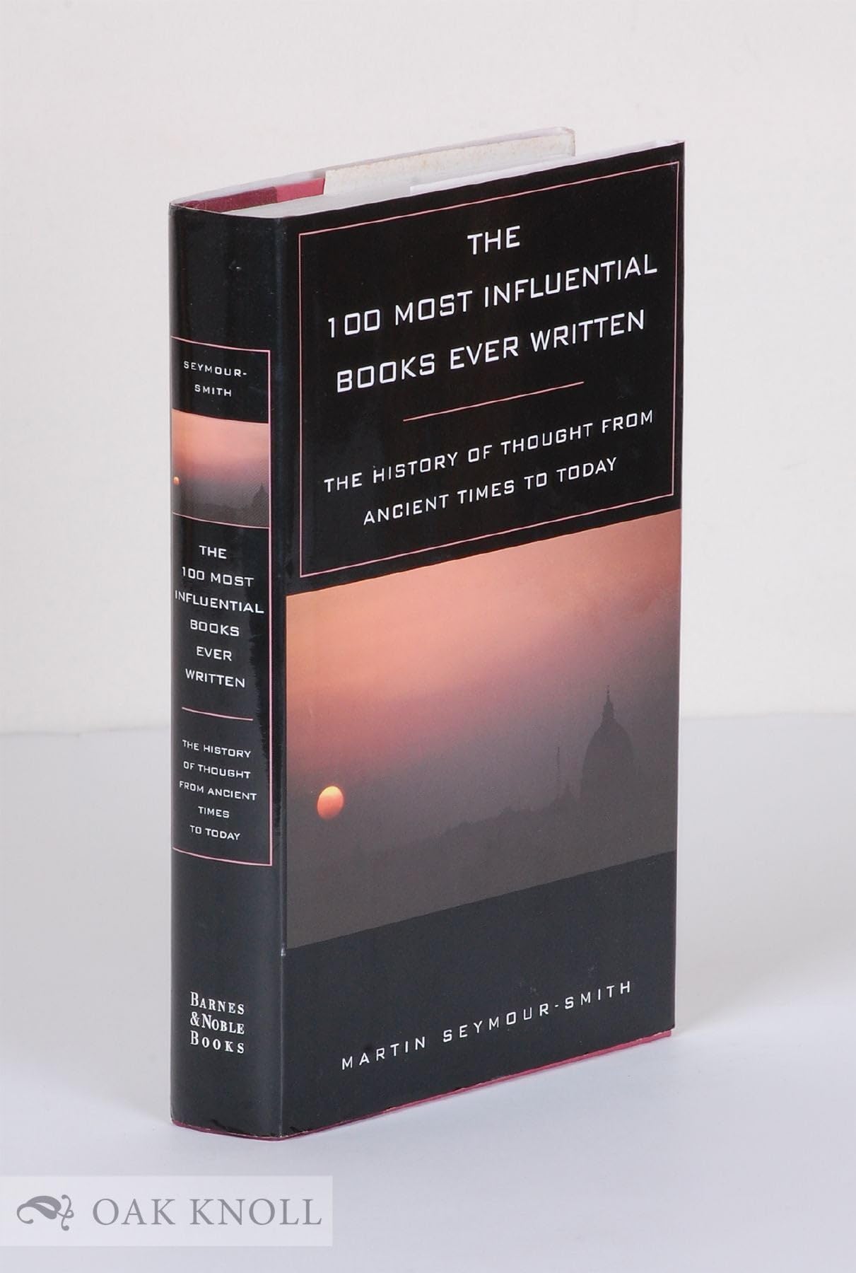 The 100 Most Influential Books Ever Written: The History of Thought from Ancient Times to Today